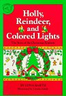 Barth, Edna: Holly, Reindeer, and Colored Lights Barth, Edna: Holly, Reindeer, and Colored Lights