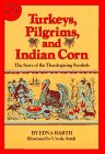 Barth, Edna: Turkeys Pilgrims and Indian Corn Barth, Edna: Turkeys Pilgrims and Indian Corn
