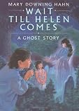 Wait Till Helen Comes (0899194532) by Hahn, Mary Downing Hahn, Mary Downing: Wait Till Helen Comes