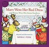 Peek, Merle: Mary Wore Her Red Dress and Henry Wore His Green Sneakers Peek, Merle: Mary Wore Her Red Dress and Henry Wore His Green Sneakers