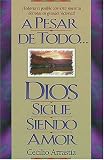 Arrastia, Cecilio: A Pesar De Todo Dios Sigue Siendo Amor/God Is Still Love Arrastia, Cecilio: A Pesar De Todo Dios Sigue Siendo Amor/God Is Still Love