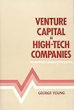 Young, George: Venture Capital in High-Tech Companies: The Electronics Business in Perspective Young, George: Venture Capital in High-Tech Companies: The Electronics Business in Perspective