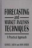 Kress, George J.: Forecasting and Market Analysis Techniques: A Practical Approach