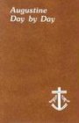 Rotelle, John: Augustine Day by Day: Minute Meditations for Every Day Taken from the Writings of Saint Augustine