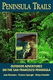 Rusmore, Jean: Peninsula Trails: Outdoor Adventures on the San Francisco Peninsula