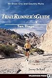 Schad, Jerry: Trail Runner's Guide to San Diego: 50 Great City and Country Runs
