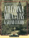 Wilderness Press: Longstreet Highroad Guide to the Arizona Mountains & Grand Canyon Wilderness Press: Longstreet Highroad Guide to the Arizona Mountains & Grand Canyon