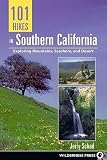 Schad, Jerry: 101 Hikes in Southern California: Exploring Mountains, Seashore and Desert