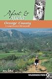 Schad, Jerry: Afoot & Afield Orange County: A Comprehensive Hiking Guide