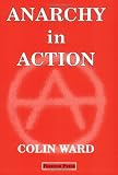 Ward, Colin: Anarchy in Action Ward, Colin: Anarchy in Action