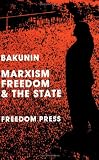 Kenafick, K.J.: Marxism, Freedom and the State