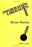 Martin, Brian: Information Liberation