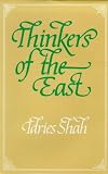 Shah, Idries: Thinkers of the East: Studies in Experientialism