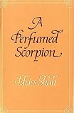 Shah, Idries: A Perfumed Scorpion Shah, Idries: A Perfumed Scorpion