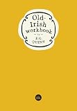 Quin, E. G.: Old Irish Workbook