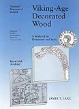 Lang, James T.: Viking Age Decorated Wood: A Study of Its Ornament and Style
