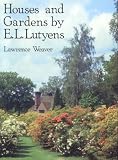 Weaver, Lawrence: Houses and Gardens by E. L. Lutyens Weaver, Lawrence: Houses and Gardens by E. L. Lutyens