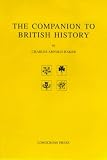 Arnold-Baker, Charles: The Companion to British History Arnold-Baker, Charles: The Companion to British History