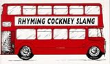 Jones, Jack: Rhyming Cockney Slang Jones, Jack: Rhyming Cockney Slang