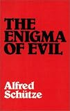 Schutze, Alfred: The Enigma of Evil