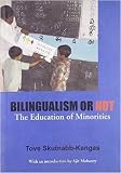 Skutnabb-Kangas, Tove: Bilingualism or Not: The Education of Minorities