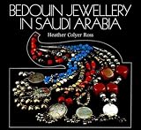 Ross, Heather Colyer: Bedouin Jewellery in Saudi Arabia