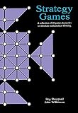 Wilkinson, John: STRATEGY GAMES: a collection of 50 games & puzzles to stimulate mathematical thinking Wilkinson, John: STRATEGY GAMES: a collection of 50 games & puzzles to stimulate mathematical thinking