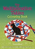 McElderry, Hilary: The Multiplication Tables: Colouring Book  Solve the Puzzle Pictures While Learning Your Tables