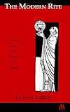 Gamber, Klaus: The Modern Rite: Collected Essays on the Reform of the Liturgy