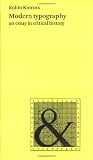 Kinross, Robin: Modern Typography: An essay in critical history Kinross, Robin: Modern Typography: An essay in critical history