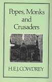 Cowdrey, H. E. J.: Popes, Monks and Crusaders