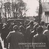 Narkevicius, Deimantas: Once in the XX Century