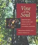 Raffauf, Robert F.: Vine of the Soul: Medicine Men, Their Plants and Rituals in the Colombian Amazonia