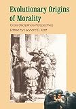 Katz, Leonard D.: Evolutionary Origins of Morality: Cross-Disciplinary Perspectives