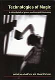 Potts, John: Technologies of Magic: A Cultural Study of Ghosts, Machines, and the Uncanny Potts, John: Technologies of Magic: A Cultural Study of Ghosts, Machines, and the Uncanny