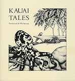 Wichman, Frederick B.: Kauai Tales Wichman, Frederick B.: Kauai Tales