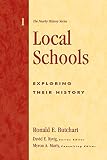 Butchart, Ronald E.: Local Schools: Exploring Their History Butchart, Ronald E.: Local Schools: Exploring Their History