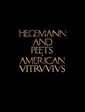 Hegemann, Werner: An American Vitruvius : An Architect's Handbook of Civic Art Hegemann, Werner: An American Vitruvius : An Architect's Handbook of Civic Art