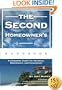 The Second Homeowner's Handbook: A Complete Guide for Vacation, Income, Retirement, And Investment