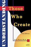 Piirto, Jane: Understanding Those Who Create Piirto, Jane: Understanding Those Who Create