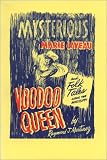 Martinez, Raymond: Mysterious Marie Laveau Voodoo Queen and Folk Tales Along the Mississippi Martinez, Raymond: Mysterious Marie Laveau Voodoo Queen and Folk Tales Along the Mississippi