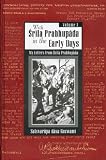 A. C. Bhaktivedanta Swami Prabhupada: With Srila Prabhupada in the Early Days: A Memoir A. C. Bhaktivedanta Swami Prabhupada: With Srila Prabhupada in the Early Days: A Memoir