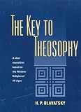 Blavatsky, H. P.: Key to Theosophy Blavatsky, H. P.: Key to Theosophy