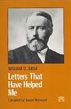 Judge, William Q.: Letters That Have Helped Me Judge, William Q.: Letters That Have Helped Me