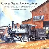 Hillman, Richard L.: Glover Steam Locomotives