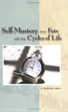 Lewis, H. Spencer: Self Mastery And Fate With The Cycles Of Life Lewis, H. Spencer: Self Mastery And Fate With The Cycles Of Life