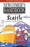 Bellamy, Amy: Newcomer's Handbook for Moving to and Living in Seattle Including Bellevue, Redmond, Everett, and Tacoma Bellamy, Amy: Newcomer's Handbook for Moving to and Living in Seattle Including Bellevue, Redmond, Everett, and Tacoma