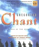 Gregorian Chant: Songs of the Spirit by&hellip;