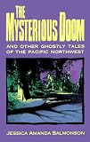 Salmonson, Jessica Amanda: The Mysterious Doom: And Other Ghostly Tales of the Pacific Northwest Salmonson, Jessica Amanda: The Mysterious Doom: And Other Ghostly Tales of the Pacific Northwest