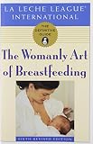 LA Leche League International: The Womanly Art of Breastfeeding